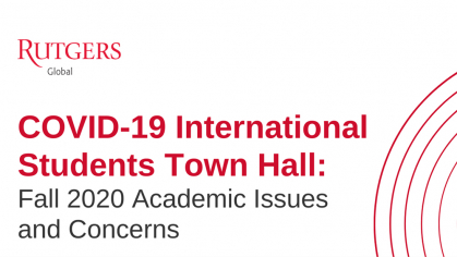 Rutgers Global COVID-19 International Student Town Hall