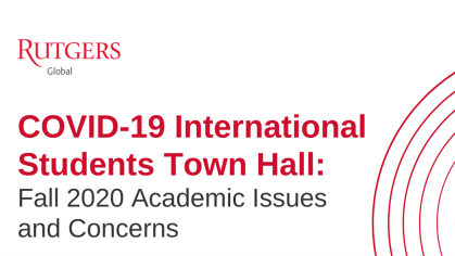 Rutgers Global COVID-19 International Student Town Hall