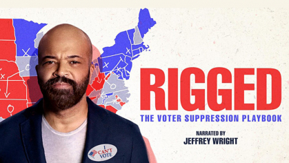 RIGGED: The Voter Suppression Playbook