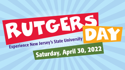 Rutgers Day 2022 will be Saturday, April 30, 2022