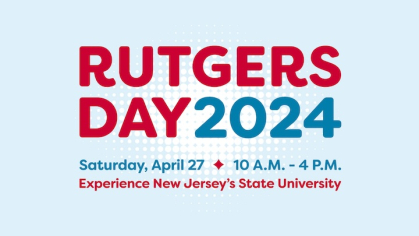 Graphic for Rutgers Day 2024 - April 27 from 10 a.m. - 4 p.m. Experience New Jersey's State University