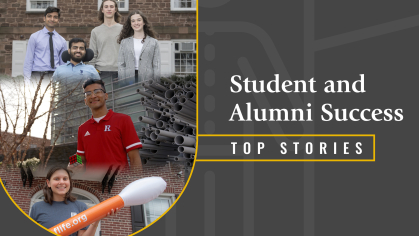 Top Student and Alum Success Stories at Rutgers–New Brunswick for 2022 