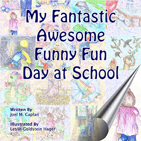 My Fantastic Awesome Funny Fun Day at School