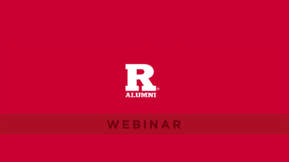Rutgers University Alumni Association webinar