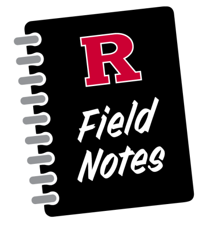 A small black notebook features the Rutgers R and the words "Field Notes" on the cover.