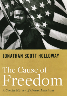 The Cause of Freedom: A Concise History of African Americans book cover