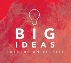 Big ideas happening at Rutgers