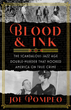 Book cover of Blood & Ink: The Scandalous Jazz Age Double Murder That Hooked America on True Crime